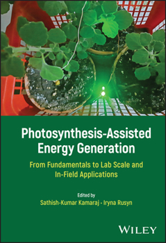 Hardcover Photosynthesis-Assisted Energy Generation: From Fundamentals to Lab Scale and In-Field Applications Book