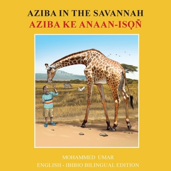 Aziba in the Savannah: English - Ibibio Bilingual Edition (Bantu Edition)