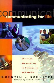 Paperback Communicating for Life: Christian Stewardship in Community and Media Book