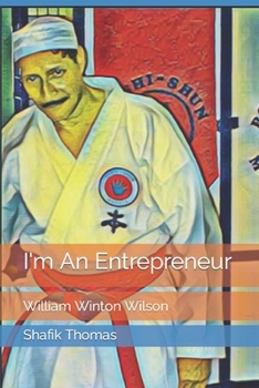 Paperback I'm An Entrepreneur: William Winton Wilson Book