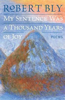 Paperback My Sentence Was a Thousand Years of Joy: Poems Book