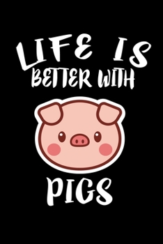 Paperback Life Is Better With Pigs: Animal Nature Collection Book