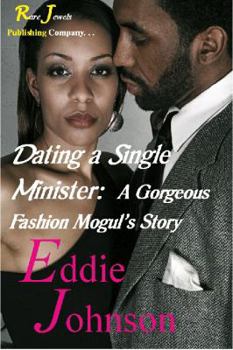 Paperback Dating a Single Minister: A Gorgeous Fashion Mogul's Story Book