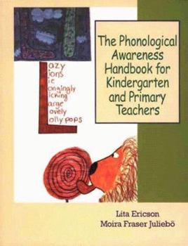 Paperback The Phonological Awareness Handbook for Kindergarten and Primary Teachers Book