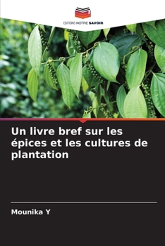 Paperback Un livre bref sur les épices et les cultures de plantation [French] Book