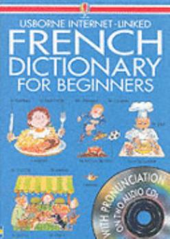 French Dictionary for Beginners (Beginners Dictionaries) - Book  of the Usborne Beginners Dictionaries