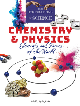 Paperback The Foundations of Science Chemistry and Physics: Elements and Forces of the World (Textbook) Book