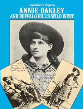 Paperback Annie Oakley and Buffalo Bill's Wild West Book