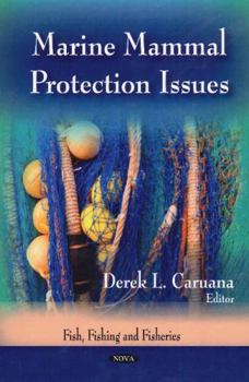 Paperback Marine Mammal Protection Issues (Fish, Fishing and Fisheries) Book