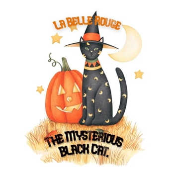 The Mysterious Black Cat: A Halloween Story