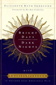 Paperback Bright Days, Dark Nights: With Charles Spurgeon in Triumph Over Emotional Pain Book