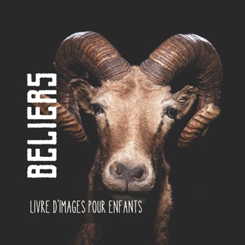 Béliers: Livre d'images pour enfants (French Edition)