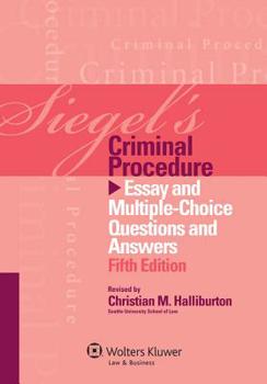 Paperback Siegel's Criminal Procedure: Essay and Multiple Choice Questions and Answers Book