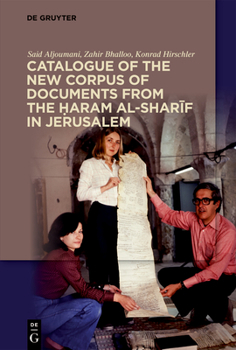 Paperback Catalogue of the New Corpus of Documents from the &#7716;aram al-shar&#299;f in Jerusalem Book