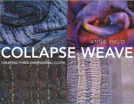 Paperback Collapse Weave: Creating Three-Dimensional Cloth Book