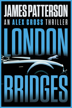 London Bridges - Book #10 of the Alex Cross