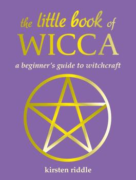 Hardcover The Little Book of Wicca: A Beginner's Guide to Witchcraft Book