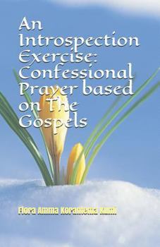 Paperback An Introspection Exercise: Confessional Prayer Based on the Gospels Book