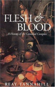 Paperback Flesh and Blood: The History of the Cannibal Complex Book