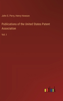 Hardcover Publications of the United States Patent Association: Vol. I Book