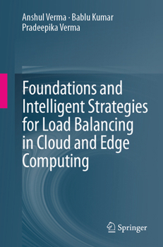 Foundations and Intelligent Strategies for Load Balancing in Cloud and Edge Computing