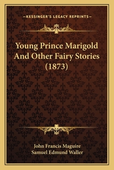 Paperback Young Prince Marigold And Other Fairy Stories (1873) Book