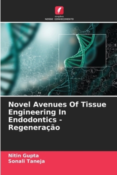 Paperback Novel Avenues Of Tissue Engineering In Endodontics - Regeneração [Portuguese] Book