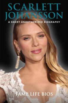Paperback Scarlett Johansson: A Short Unauthorized Biography Book