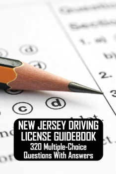 Paperback New Jersey Driving License Guidebook: 320 Multiple-choice Questions With Answers: Driving Exam Questions Book