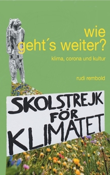 Paperback wie geht's weiter?: klima, corona und kultur [German] Book