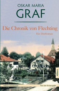 Paperback Die Chronik von Flechting: Ein Dorfroman [German] Book