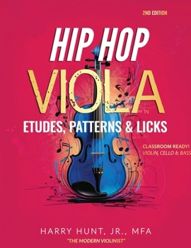 Paperback Hip Hop Viola Etudes, Patterns & Licks: Classroom Ready! Violin, Cello & Bass Book