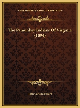 Hardcover The Pamunkey Indians Of Virginia (1894) Book