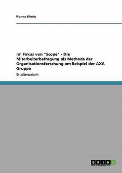 Paperback Im Fokus von "Scope" - Die Mitarbeiterbefragung als Methode der Organisationsforschung am Beispiel der AXA Gruppe [German] Book