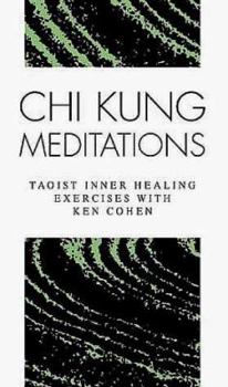Audio Cassette Chi Kung Meditations: Taoist Inner Healing Exercises Book