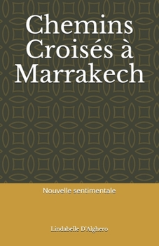 Paperback Chemins Croisés à Marrakech [French] Book