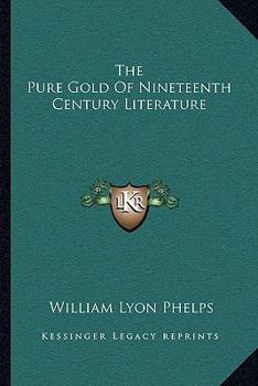 Paperback The Pure Gold Of Nineteenth Century Literature Book