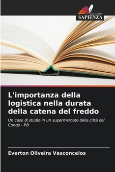 Paperback L'importanza della logistica nella durata della catena del freddo [Italian] Book