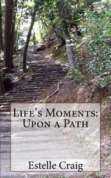 Paperback Life's Moments: Upon a Path Book