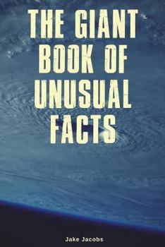 Paperback The Giant Book of Unusual Facts Book