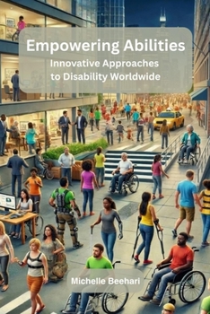 Paperback Empowering Abilities: Innovative Approaches to Disability Worldwide Book