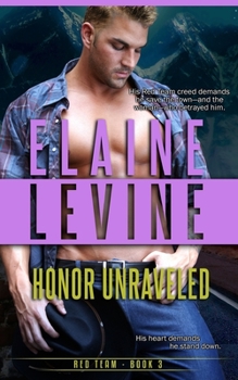 Honor Unraveled - Book #3 of the Red Team