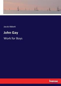 Paperback John Gay: Work for Boys Book