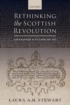 Paperback Rethinking the Scottish Revolution: Covenanted Scotland, 1637-1651 Book