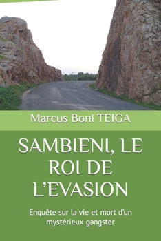 Paperback Sambieni, Le Roi de l'Evasion: Enquête sur la vie et mort d'un mystérieux gangster [French] Book