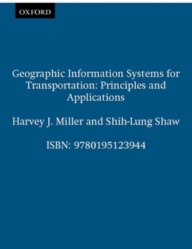 Hardcover Geographic Information Systems for Transportation: Principles and Applications Book