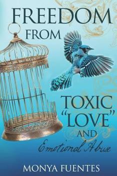 Paperback Freedom from Toxic Love and Emotional Abuse Book