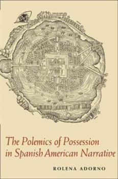 Hardcover The Polemics of Possession in Spanish American Narrative Book