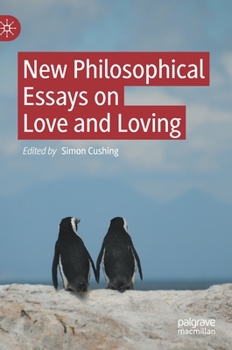 Hardcover New Philosophical Essays on Love and Loving Book