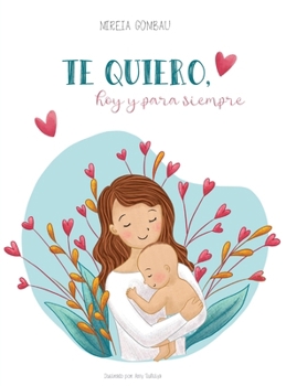 Hardcover Te quiero, hoy y para siempre [Spanish] Book